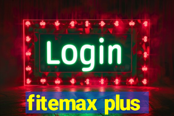 fitemax plus